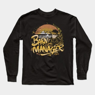 Barn Manager funny Farmer Long Sleeve T-Shirt